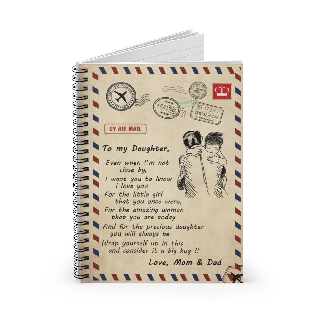 Spiral Notebook To My Daughter Even When I'm Not Close by Love Dad Ruled Line