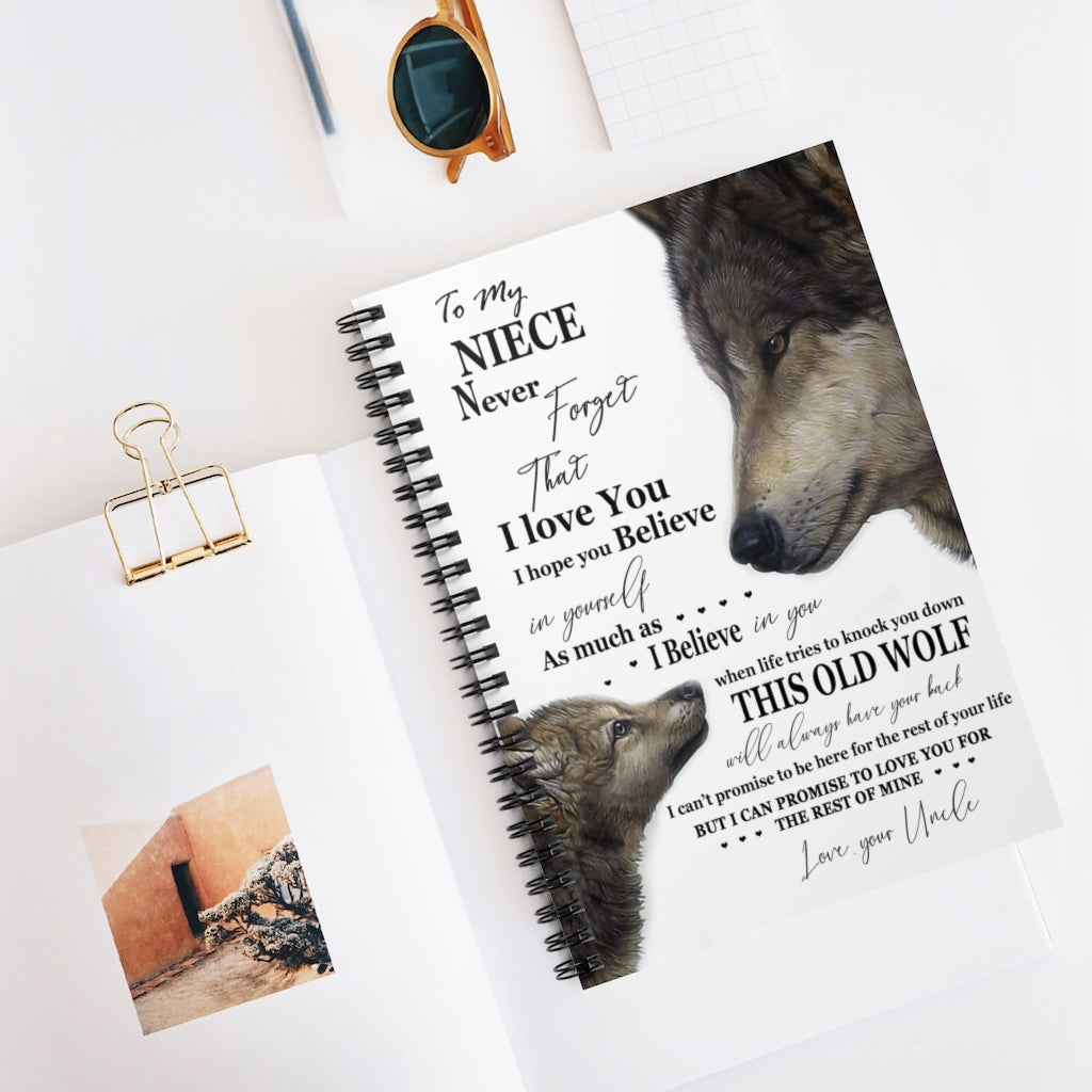 To my Uncle Spiral Notebook - Ruled Line Never forget that I love you I hope you believe in yourself Spiral Notebook To My Uncle Gift Unisex