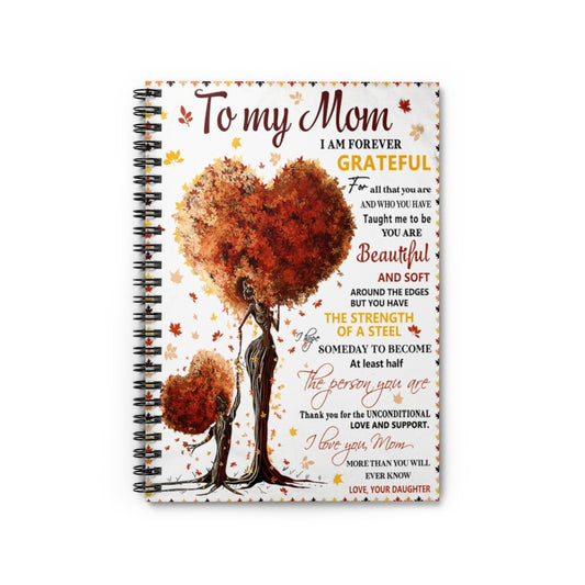 Spiral Notebook TO MY MOM I AM FOREVER GRATEFUL-gigapixel