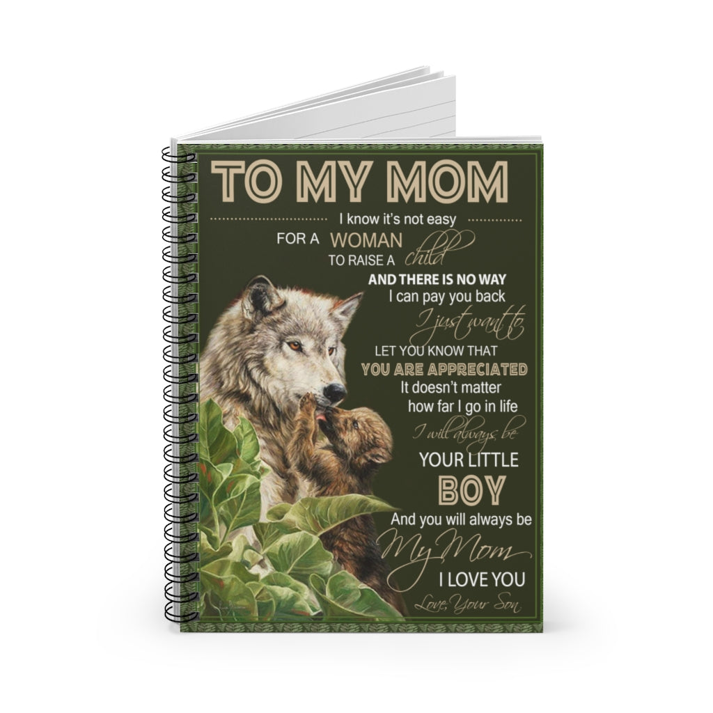 Spiral Notebook Premium From Your Son To My Mom I Know It’s Not Easy For A Woman To Raise A Child Wolf– Premium Gift Family Awesome On Christmas Ruled Line