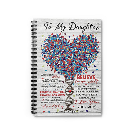 Spiral Notebook To My Daughter Always Remember You Are Beautiful I Love You Mom Family Friend Gift Unisex Awesome Happy Birthday Gift Writing Notebook 118 Pages