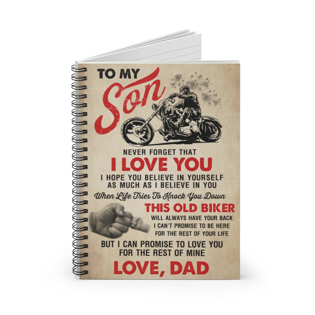 Spiral Notebook - Ruled Line Awesome Quote Old Biker Dad to My Son Never Forget That I Love You - Gift Family Unisex Awesome On Birthday