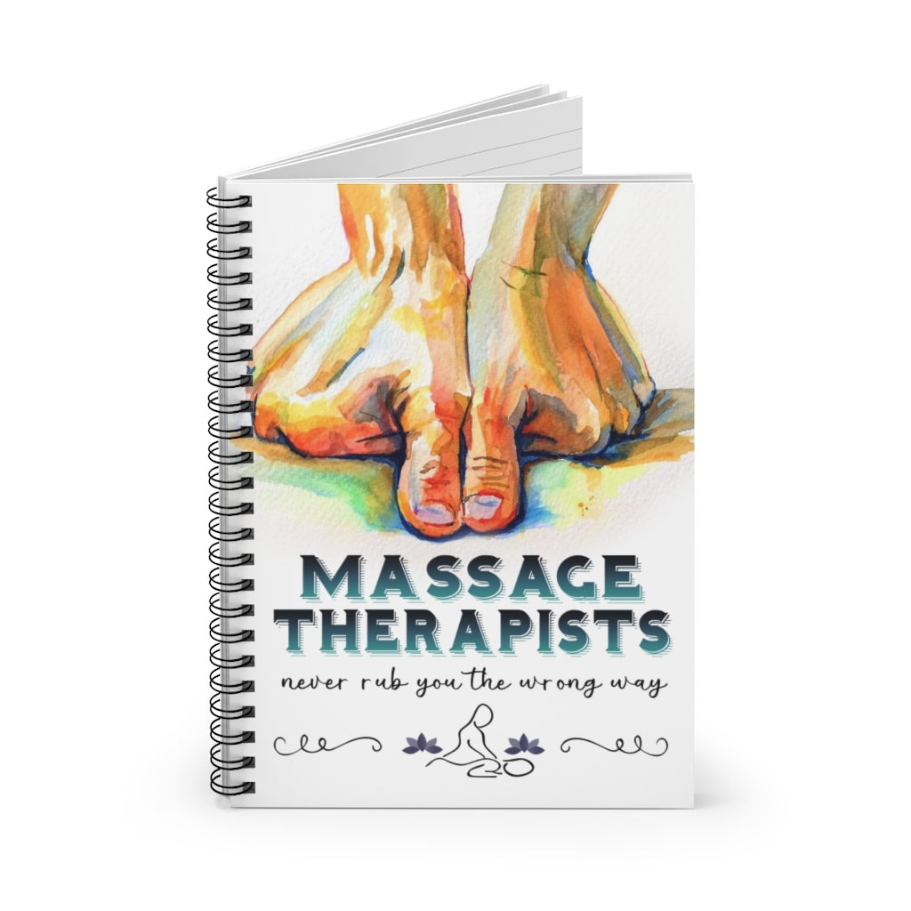 Spiral Notebook - Ruled Line Inspiration Gift Massage Therapists Never Rub You The Wrong Way Awesome Birthday Perfect Happy Birthday Gift