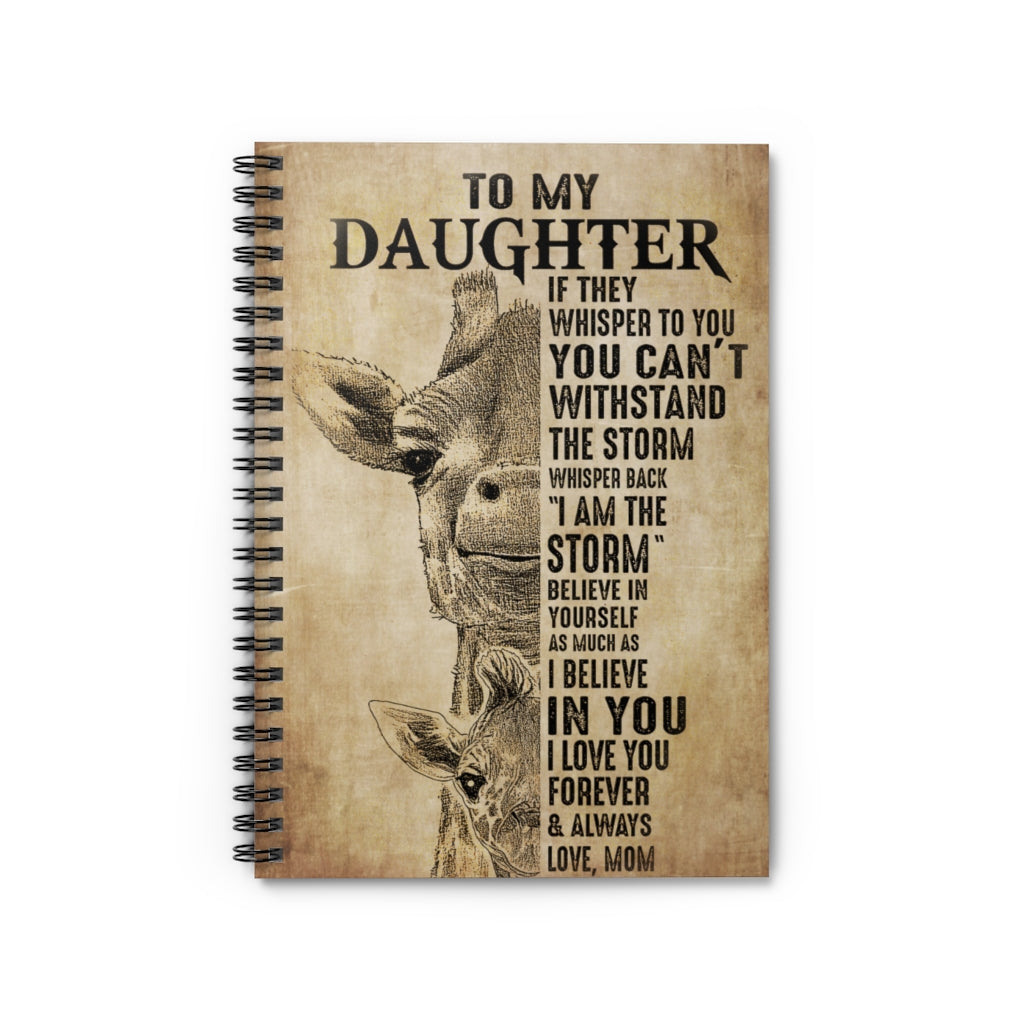 Spiral Notebook - Ruled Line Mom To My Daughter Believe In Yourself Giraffe Personalized Gift Basics Wide Ruled Wire Bound Wide Rule Stationery Gift