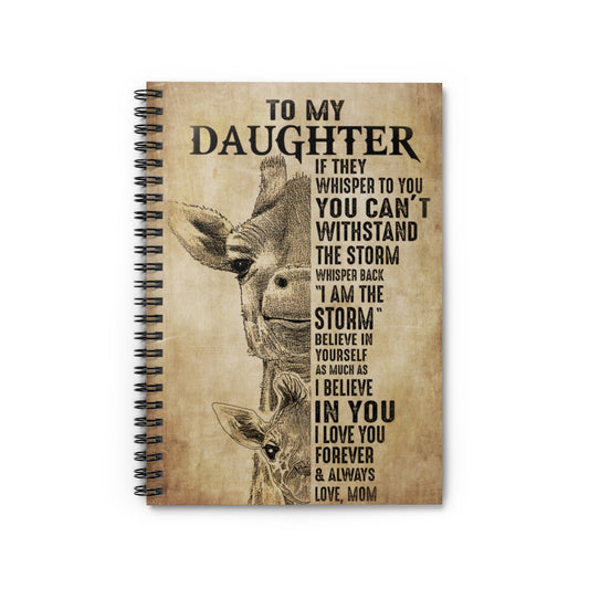 Spiral Notebook - Ruled Line Mom To My Daughter Believe In Yourself Giraffe Personalized Gift Basics Wide Ruled Wire Bound Wide Rule Stationery Gift