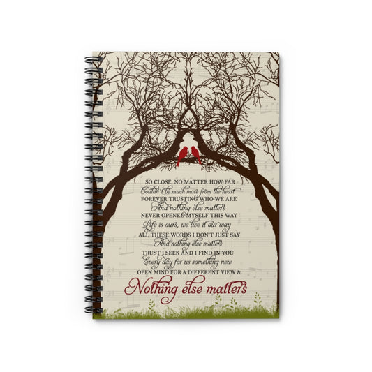 Spiral Notebook - Ruled Line Nothing Else Matters Lyrics Song Print, Music Favorite Song, Gifts for Music Lover on Birthday, Halloween Stationery Gift