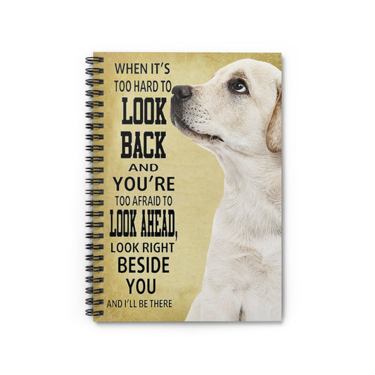 Vigifsana Classic Ruled Notebook Labrador Retriever Look Right Beside You and I’Ll Be There Spiral Notebook Classic Ruled NotebookJournal Meaningful Quote Makes A Great Gift Job Journal