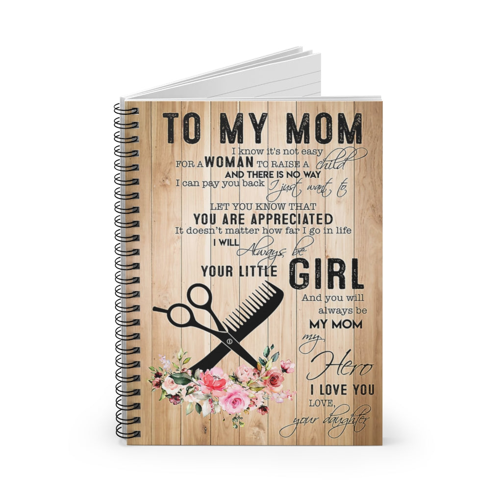 To My Mom I Will Always Be Your Little Girl Love Your Daughter-gigapixel Spiral Notebook Home School Supplies for College Students Subject Notebooks