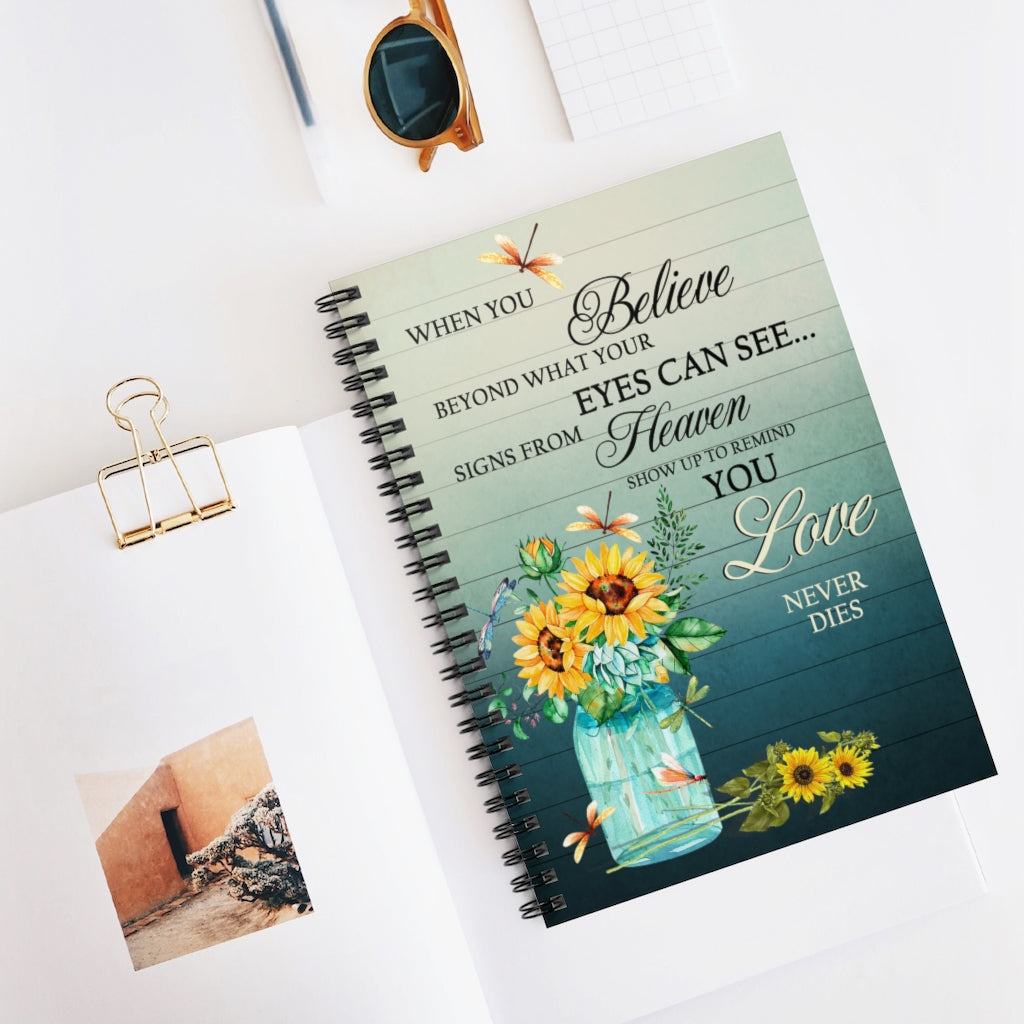 Spiral Notebook Dragonfly Sunflower When You Believe Beyond What Your Eyes Can See Keepsake Spiral Notebook Gift On Birthday