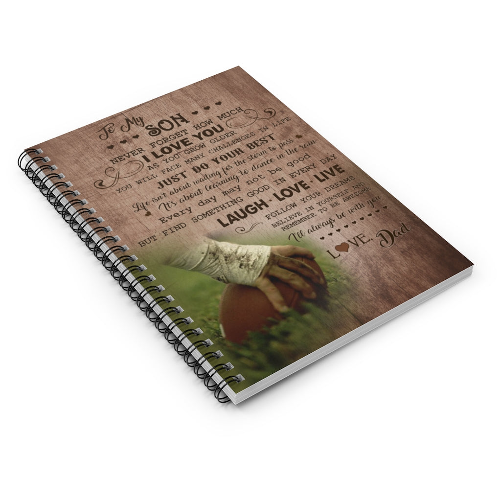 Spiral Notebook Football Dad and Son to My Son Never Forgot How Much I Love You Perfect Happy Birthday Gift for Son On Christmas, Anniversary Ruled Line