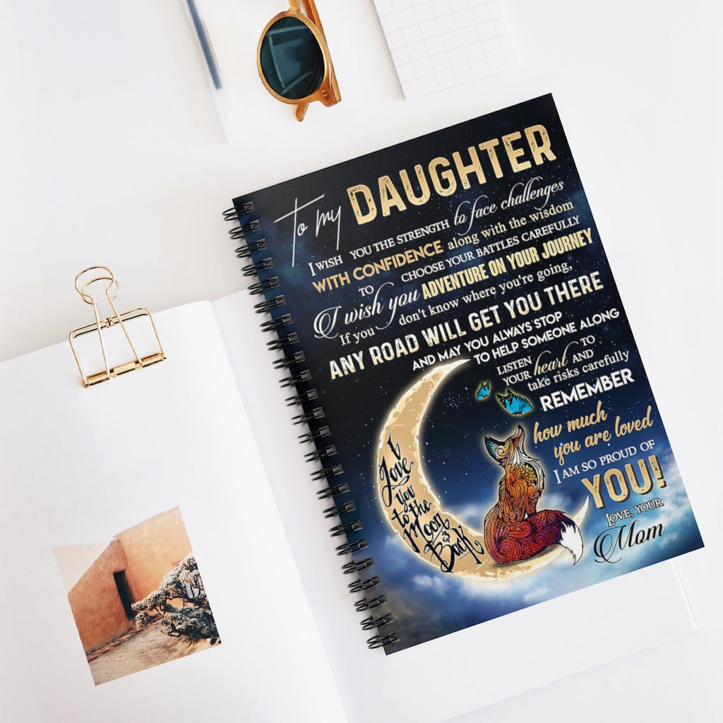 Spiral Notebook To My Daughter How Much You Are Loved I Am So Proud Of You Inspirational to My Family Friend Gift Unisex School Smart Spiral Subject College Ruled Notebook