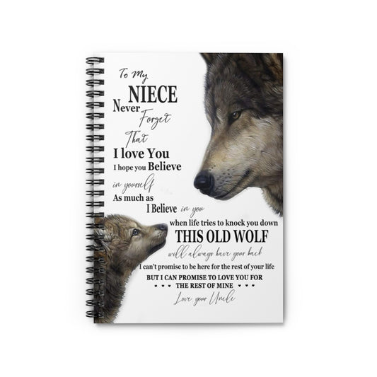 Meaningful Quote Uncle to Niece Always Have Your Back Wolf Family Friend Gift Unisex On Birthday, Christmas Spiral Notebook - Ruled Line