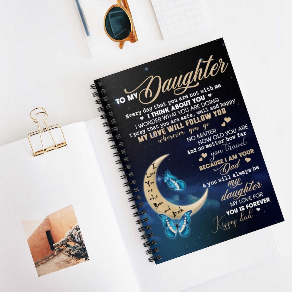 Spiral Notebook Gifts To My Daughter Everyday That You're not with Me I Think of You Best Gift for Daughter from Mom, Dad Great for Birthday Thanksgiving. Gift for Family Awesome Ruled Line