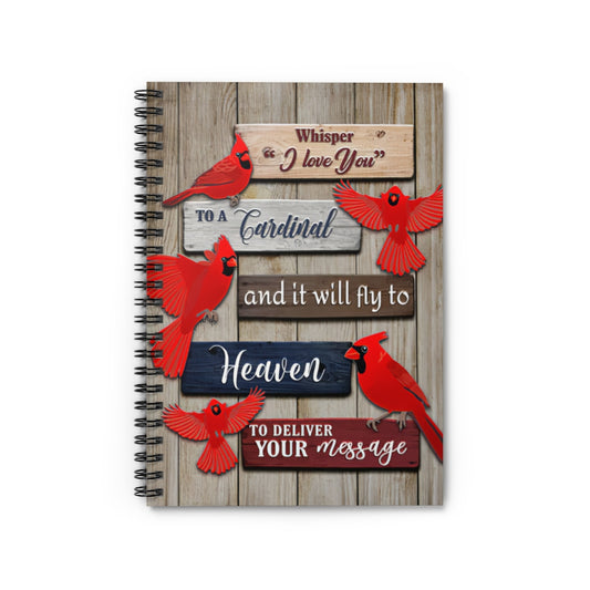 Spiral Notebook Whisper I Love You To A Cardinal Premium Gift Family Awesome On Birthday Motivational gift Family Basics Wide Ruled