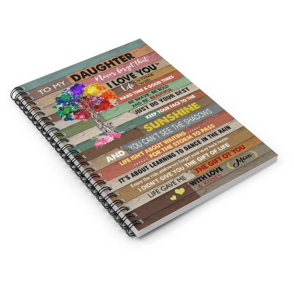 Spiral Notebook - Ruled Line Meaningful Quote to My Daughter Never Forget That I Love You Motherhood Tree – Perfect Happy Birthday Gift On Christmas, Birthday