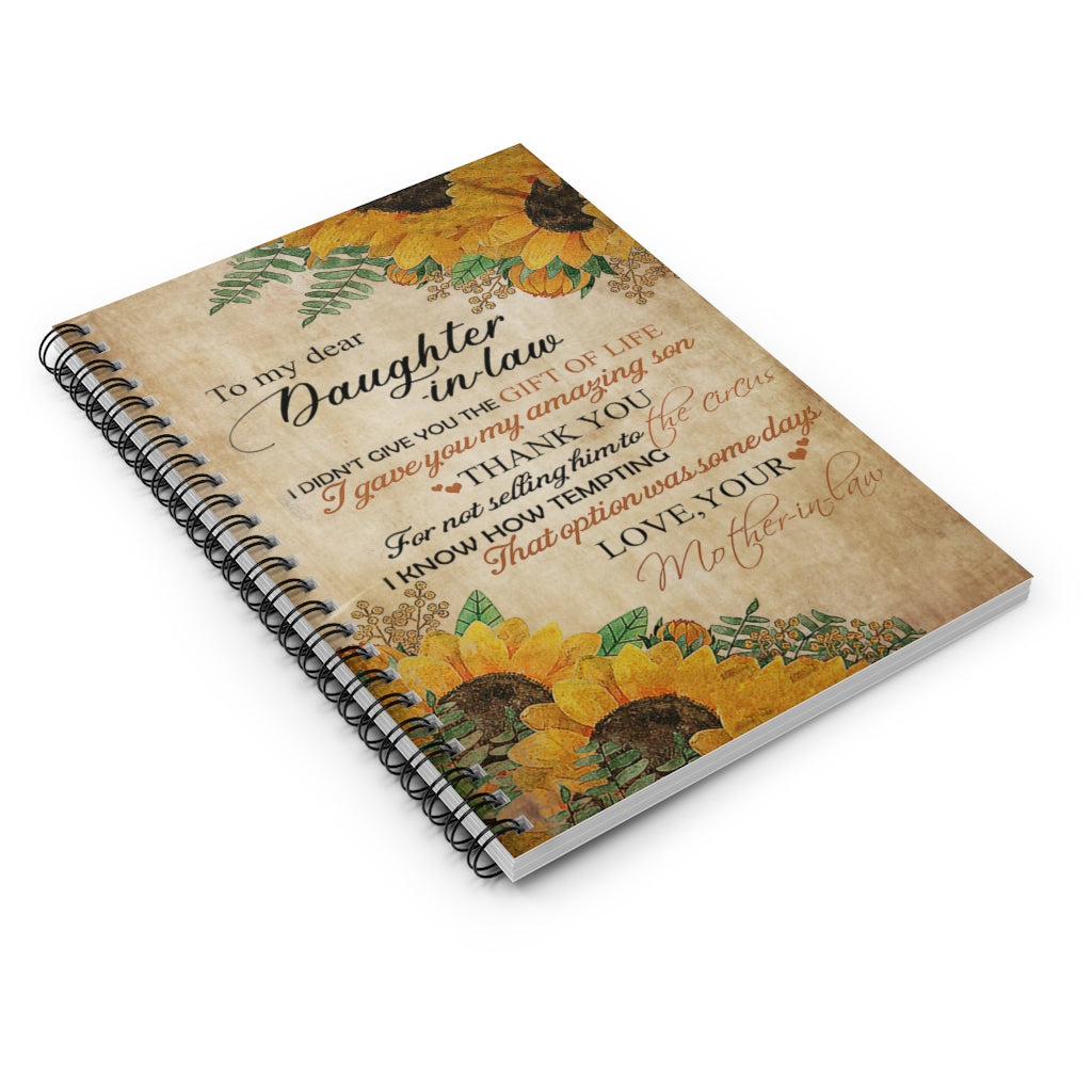 Spiral Notebook - Ruled Line Mother To Daughter-in-law Gave You My Son Perfect for Office Home School Business Writing & Note Taking