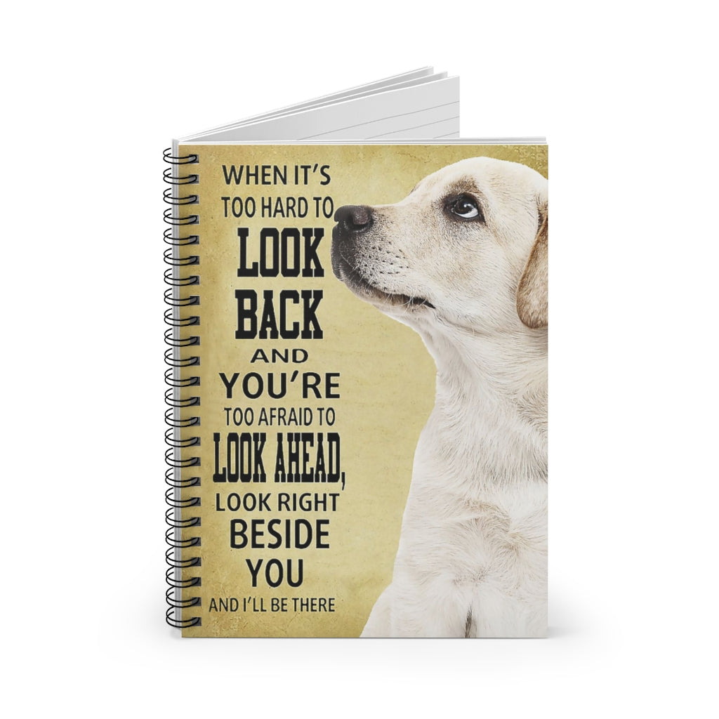 Vigifsana Classic Ruled Notebook Labrador Retriever Look Right Beside You and I’Ll Be There Spiral Notebook Classic Ruled NotebookJournal Meaningful Quote Makes A Great Gift Job Journal