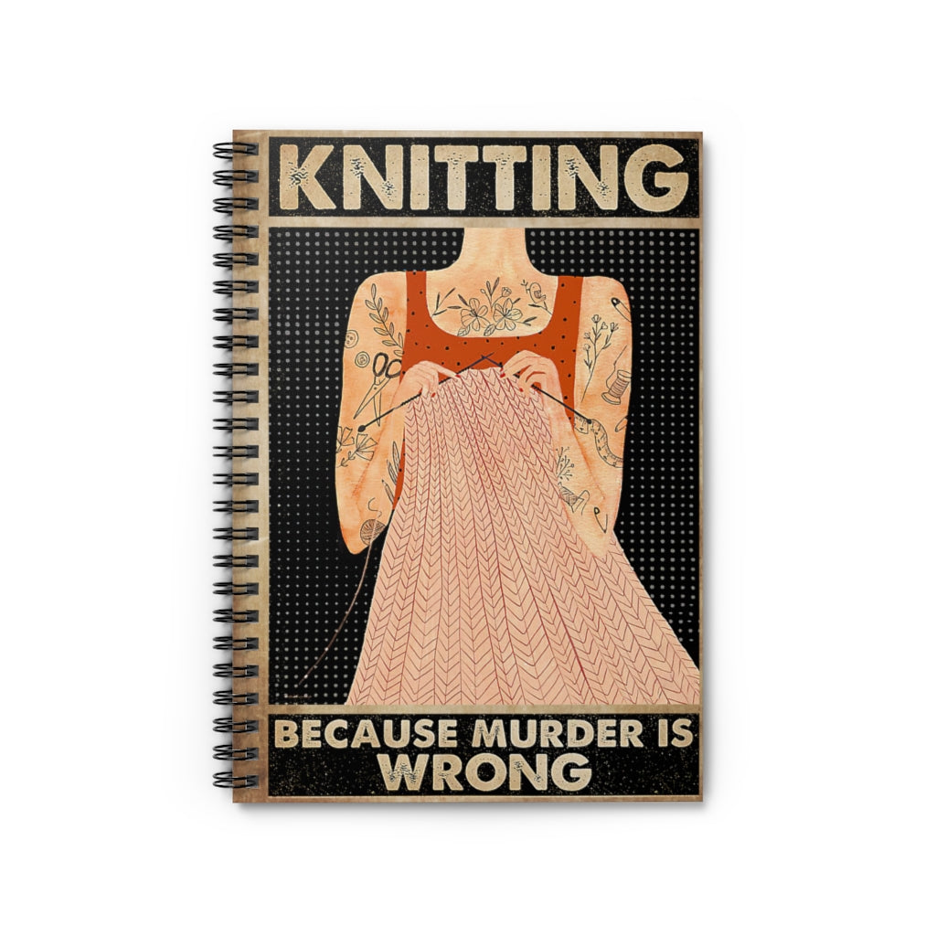 Spiral Notebook Knitting Because Murder Is Wrong School Smart Spiral Composit Cover Spiral Organization Book Inspirational Ideas