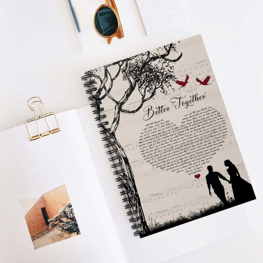 Spiral Notebook Better Together Lyrics Poster - Song Lyrics Print - Lyrics Wall Art - Song Lyrics Gifts for Her on Birthday Ruled Line Inspirational Ideas