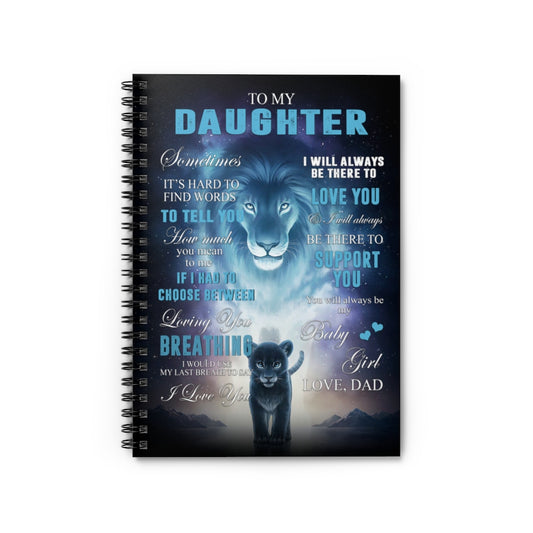 Spiral Notebook Gifts Notebook Lion Dad to My Daughter I'll Always Be There to Love You Ruled Line