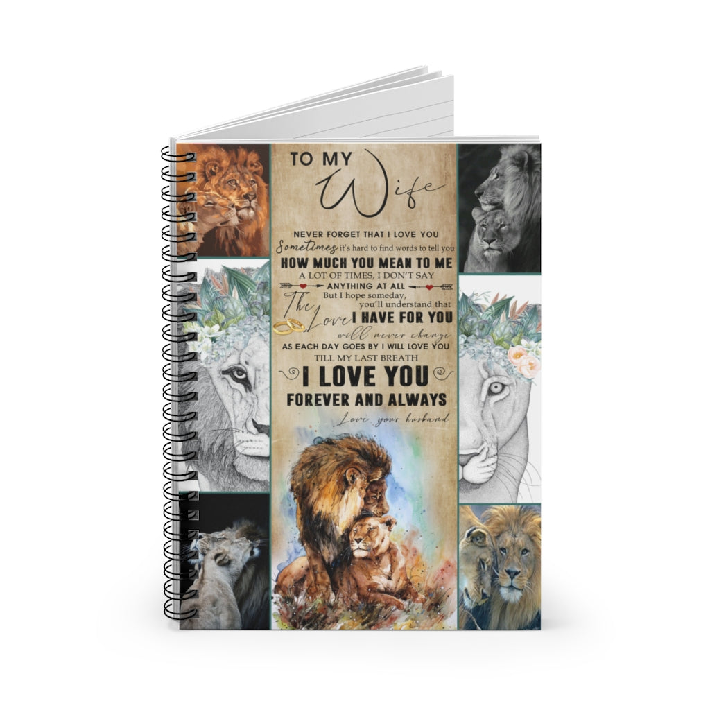 Lion To My Wife Never Forget That I Love You How Much You Mean to me I Will Love You Till My Last Breath Love You Love Your Husband Spiral Notebook - Ruled Line