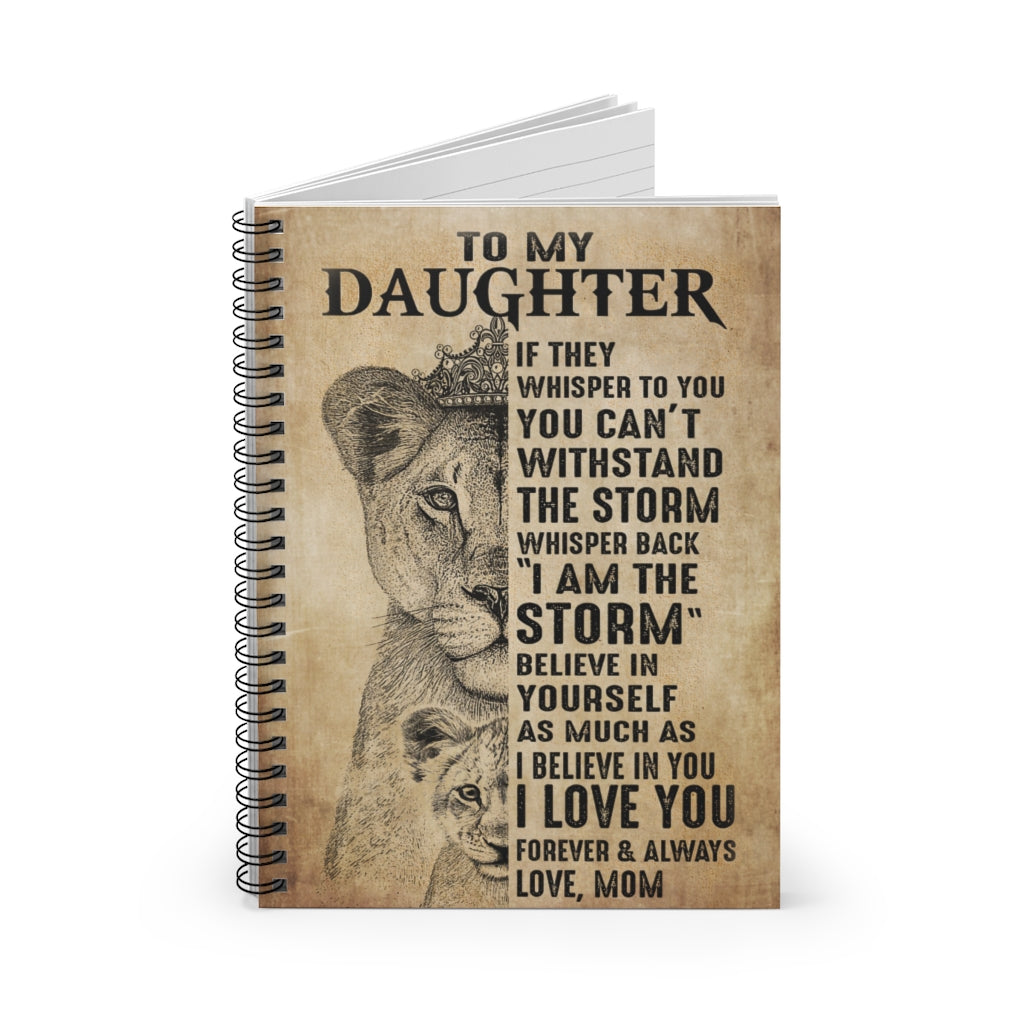 Mom To My Daughter Believe In Yourself Lion Spiral Notebook - Ruled Line 118 Pages Lined Notebook Personalized Notebook