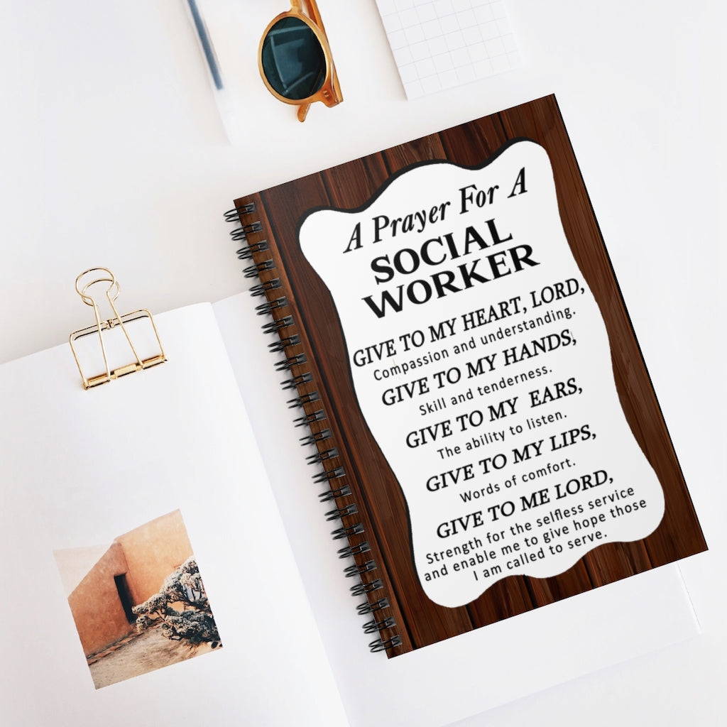 Spiral Notebook - Ruled Line A Prayer For A Social Worker Give to my heart, Lord Keepsake Spiral Notebook Gift On Birthday