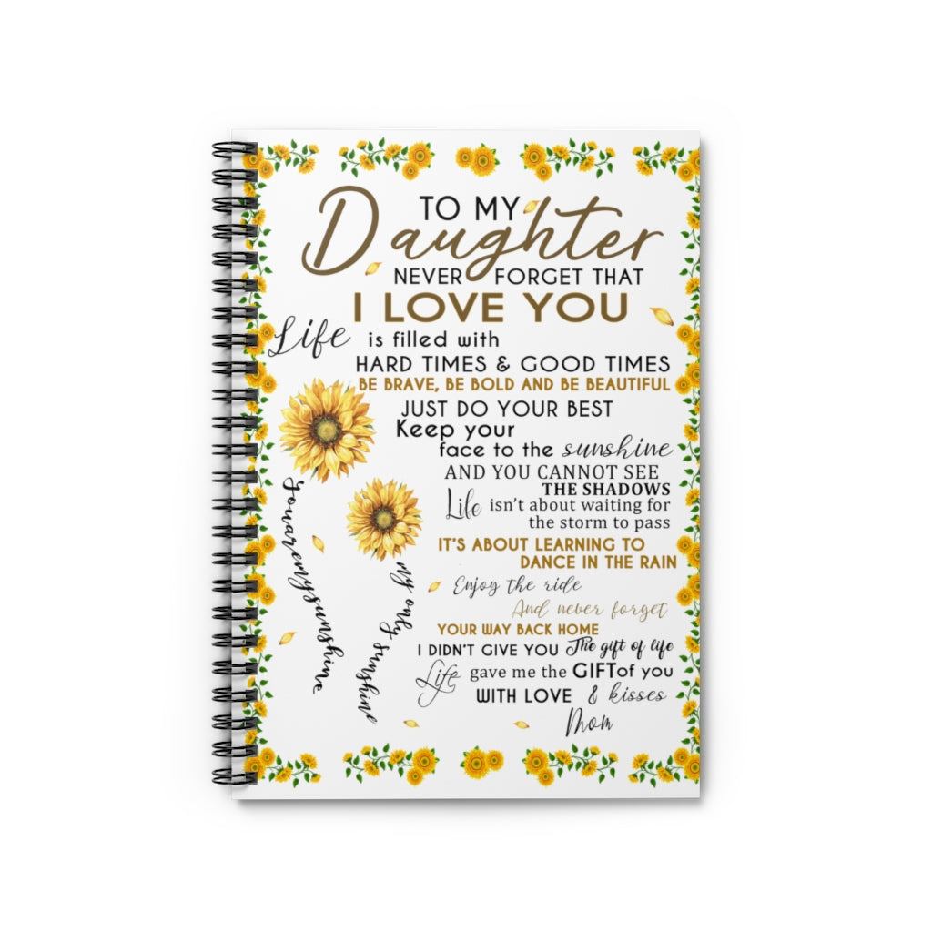 Spiral Notebook Sophia - Sunflower Mom to My Daughter Never Forget That I Love You Ruled Line