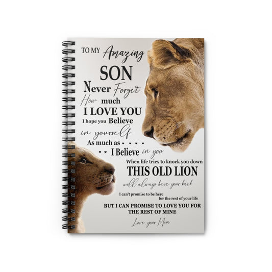 Spiral Notebook Lion to My Amazing Son I Love You When Life Tries to Knock You Down This Old Lion Will Always Have You Back You Mom Ruled Line