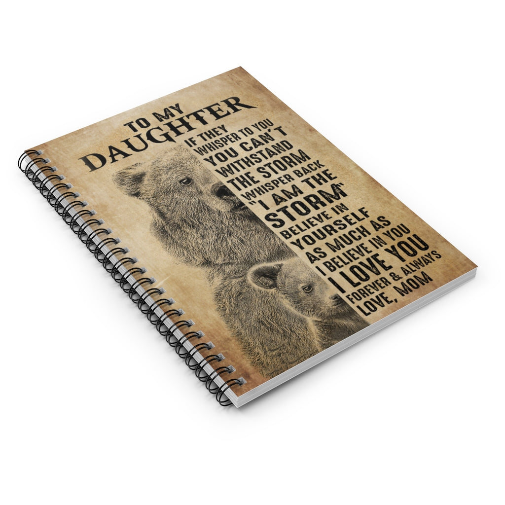 Spiral Notebook - Ruled Line Mom To My Daughter Believe In Yourself Bear Personalized Gift Basics Wide Ruled Wire Bound Wide Rule Stationery Gift