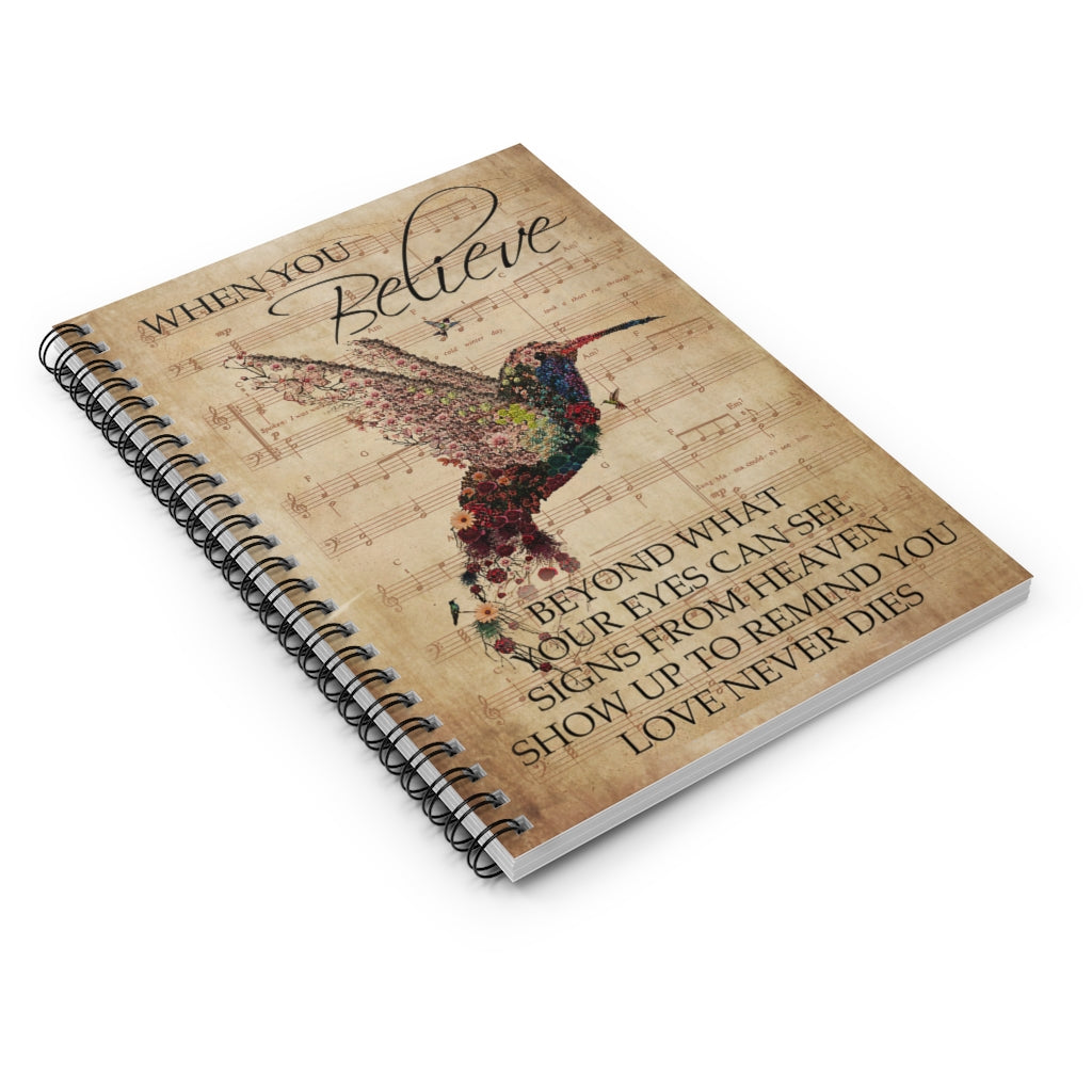 Spiral Notebook - Ruled Line Music Sheet When You Believe Hummingbird Positive Notebook Family Friend Gift Unisex School Smart Spiral Subject College Ruled Notebook