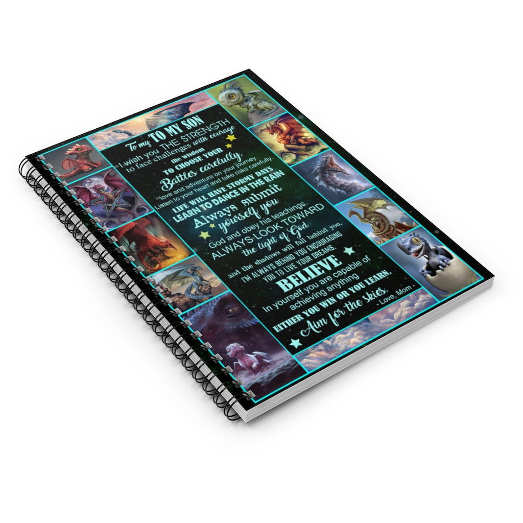 Spiral Notebook - Ruled Line To my To my Son I wish you the strength I'm always behind you encouraging you to live your dreams New Parents Inspirational Ideas