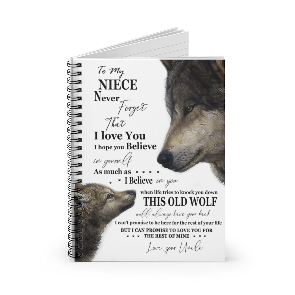 To my Uncle Spiral Notebook - Ruled Line Never forget that I love you I hope you believe in yourself Spiral Notebook To My Uncle Gift Unisex