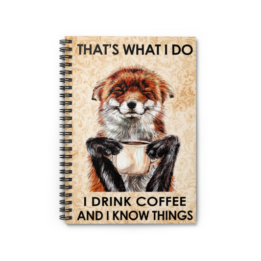 Spiral Notebook to My Grandson That’s What I Do I Drink Coffee and I Know Things Fox and Coffee Best Gifts Ruled Line