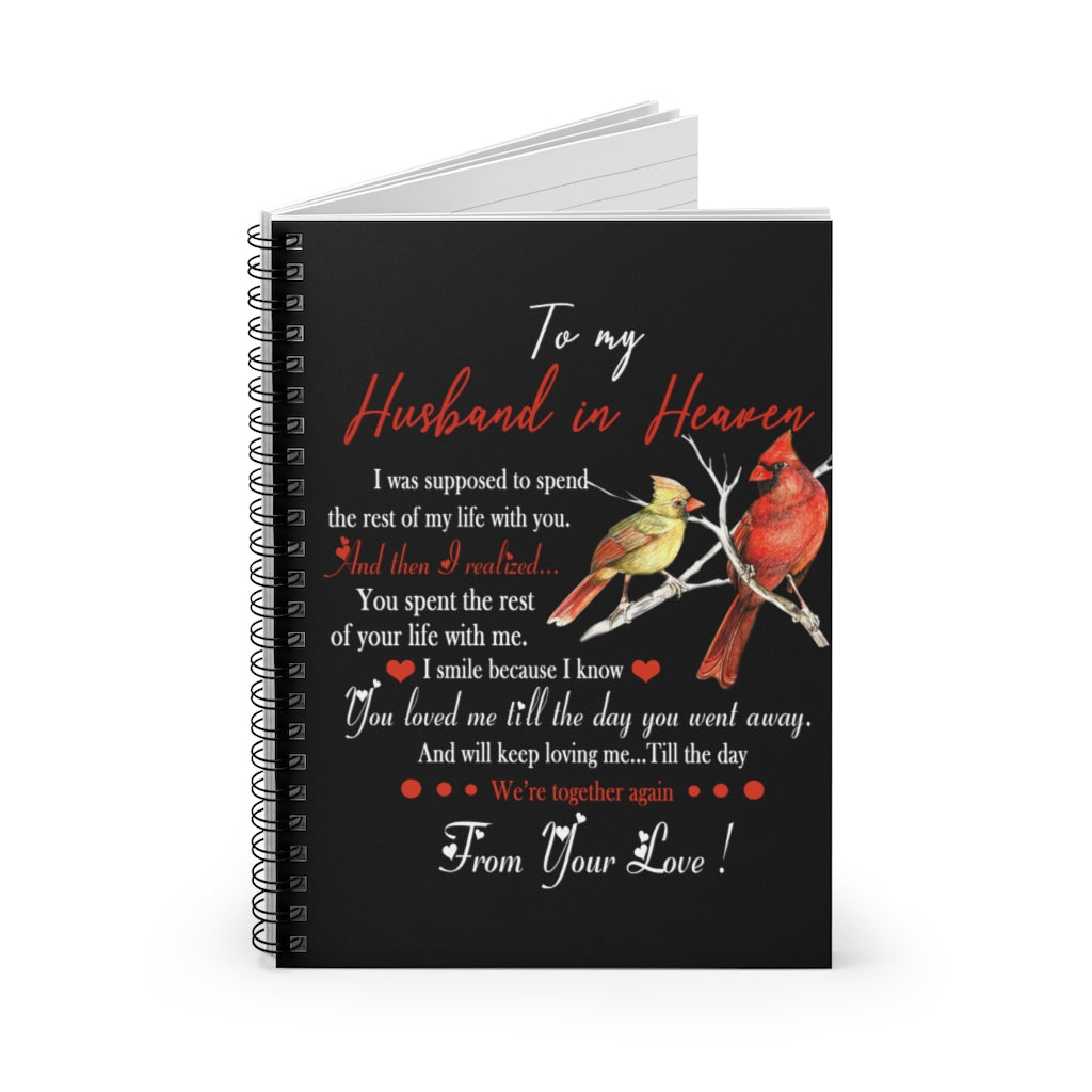 Spiral Notebook - Ruled Line Gifts To My Husband In Heaven I Was Supposed To Spend The Rest Of My Life Cardinal Water Bottle Creative Gift For Family and Friend