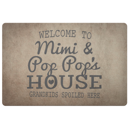 Welcome to Mimi and Pop Pop's House | Grandkids Spoiled Here Doormat - Cute Grandparents Gift, Grandparents Day Gift, Grandparents Christmas