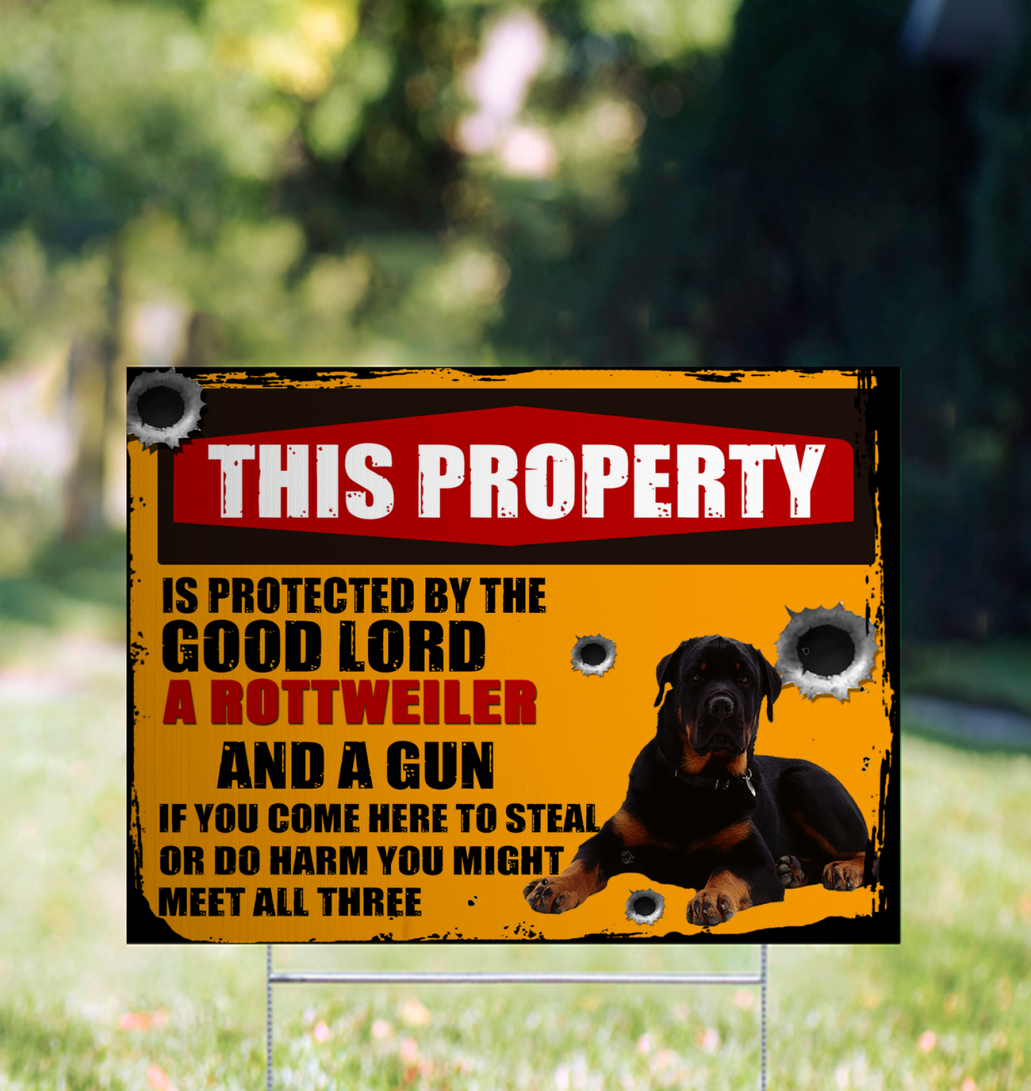 This Property is Protected by The Good Lord A Rottweiler and A Gun Waterproof Banner with Metal Stakes for Outdoor Patio and Garden 1 Sided Printing 18x24