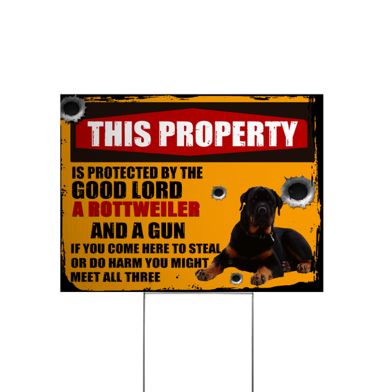 This Property is Protected by The Good Lord A Rottweiler and A Gun Waterproof Banner with Metal Stakes for Outdoor Patio and Garden 1 Sided Printing 18x24