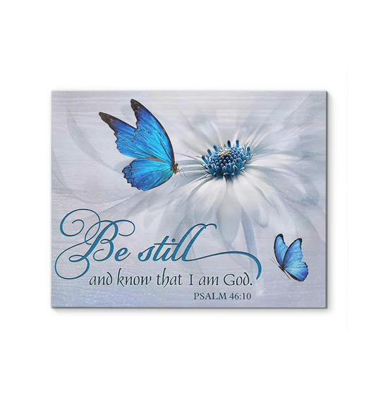 Butterfly Be Still and Know That I Am God Wall Decor Poster (Canvas Framed, 14x11)