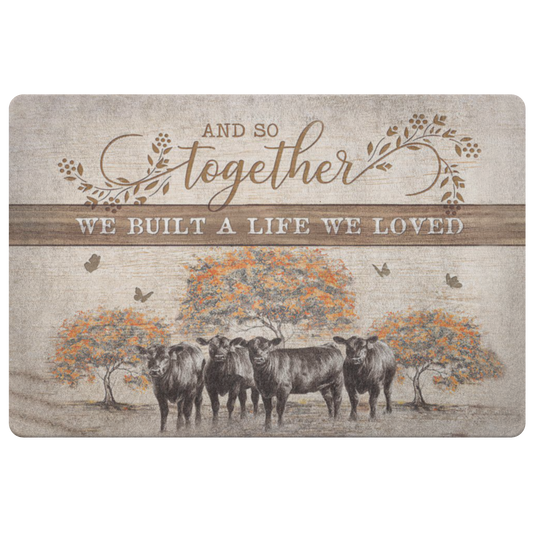 Home Décor Indoor/Outdoor and So Together We Built A Life We Loved Angus Cow Rustic Décor